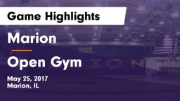 Marion  vs Open Gym Game Highlights - May 25, 2017