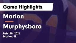 Marion  vs Murphysboro  Game Highlights - Feb. 20, 2021