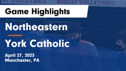 Northeastern  vs York Catholic  Game Highlights - April 27, 2023