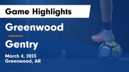 Greenwood  vs Gentry  Game Highlights - March 4, 2023