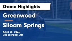 Greenwood  vs Siloam Springs  Game Highlights - April 25, 2023