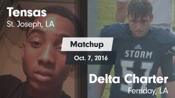 Matchup: Tensas  vs. Delta Charter 2016