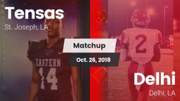 Matchup: Tensas  vs. Delhi  2018