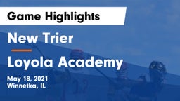New Trier  vs Loyola Academy  Game Highlights - May 18, 2021