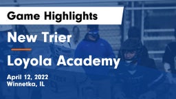New Trier  vs Loyola Academy  Game Highlights - April 12, 2022