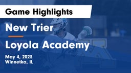 New Trier  vs Loyola Academy  Game Highlights - May 4, 2023