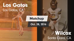 Matchup: Los Gatos High vs. Wilcox  2016