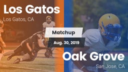Matchup: Los Gatos High vs. Oak Grove  2019