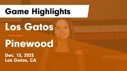 Los Gatos  vs Pinewood  Game Highlights - Dec. 13, 2023