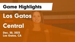 Los Gatos  vs Central  Game Highlights - Dec. 30, 2023