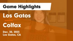 Los Gatos  vs Colfax  Game Highlights - Dec. 30, 2023