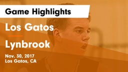 Los Gatos  vs Lynbrook  Game Highlights - Nov. 30, 2017