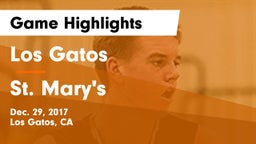 Los Gatos  vs St. Mary's  Game Highlights - Dec. 29, 2017