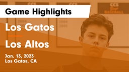 Los Gatos  vs Los Altos  Game Highlights - Jan. 13, 2023