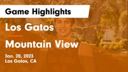 Los Gatos  vs Mountain View  Game Highlights - Jan. 20, 2023