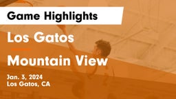 Los Gatos  vs Mountain View  Game Highlights - Jan. 3, 2024