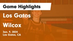 Los Gatos  vs Wilcox  Game Highlights - Jan. 9, 2024