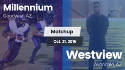 Matchup: Millennium High vs. Westview  2016