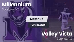 Matchup: Millennium High vs. Valley Vista  2016