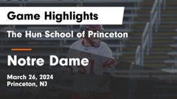 The Hun School of Princeton vs Notre Dame  Game Highlights - March 26, 2024