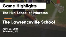 The Hun School of Princeton vs The Lawrenceville School Game Highlights - April 23, 2024