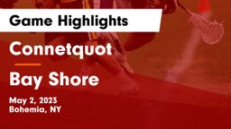 Connetquot  vs Bay Shore  Game Highlights - May 2, 2023