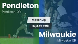 Matchup: Pendleton High vs. Milwaukie  2018