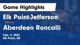 Elk Point-Jefferson  vs Aberdeen Roncalli  Game Highlights - Feb. 4, 2023