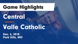 Central  vs Valle Catholic  Game Highlights - Dec. 6, 2018