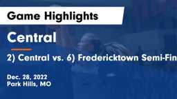 Central  vs 2) Central vs. 6) Fredericktown Semi-Final #2 Game Highlights - Dec. 28, 2022