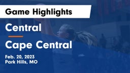 Central  vs Cape Central  Game Highlights - Feb. 20, 2023