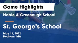Noble & Greenough School vs St. George's School Game Highlights - May 11, 2022