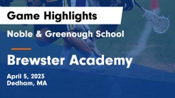 Noble & Greenough School vs Brewster Academy  Game Highlights - April 5, 2023
