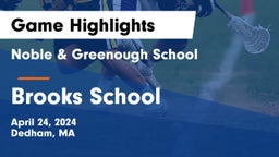 Noble & Greenough School vs Brooks School Game Highlights - April 24, 2024