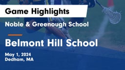 Noble & Greenough School vs Belmont Hill School Game Highlights - May 1, 2024