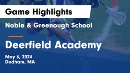 Noble & Greenough School vs Deerfield Academy Game Highlights - May 6, 2024