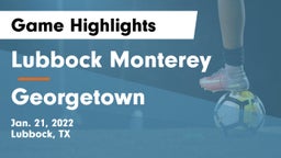 Lubbock Monterey  vs Georgetown  Game Highlights - Jan. 21, 2022