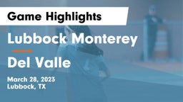 Lubbock Monterey  vs Del Valle  Game Highlights - March 28, 2023