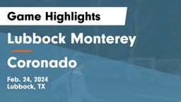 Lubbock Monterey  vs Coronado  Game Highlights - Feb. 24, 2024