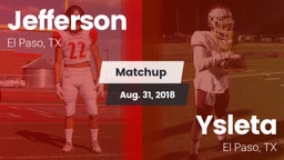 Matchup: Jefferson vs. Ysleta  2018