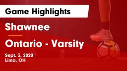 Shawnee  vs Ontario - Varsity Game Highlights - Sept. 3, 2020