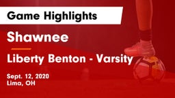 Shawnee  vs Liberty Benton - Varsity Game Highlights - Sept. 12, 2020