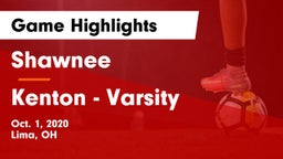 Shawnee  vs Kenton - Varsity Game Highlights - Oct. 1, 2020