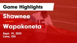 Shawnee  vs Wapakoneta  Game Highlights - Sept. 19, 2023
