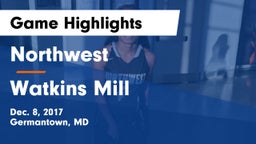 Northwest  vs Watkins Mill  Game Highlights - Dec. 8, 2017