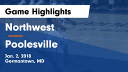Northwest  vs Poolesville  Game Highlights - Jan. 2, 2018