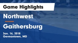 Northwest  vs Gaithersburg  Game Highlights - Jan. 16, 2018