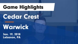 Cedar Crest  vs Warwick  Game Highlights - Jan. 19, 2018