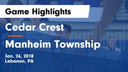 Cedar Crest  vs Manheim Township  Game Highlights - Jan. 26, 2018
