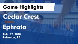 Cedar Crest  vs Ephrata  Game Highlights - Feb. 12, 2018
